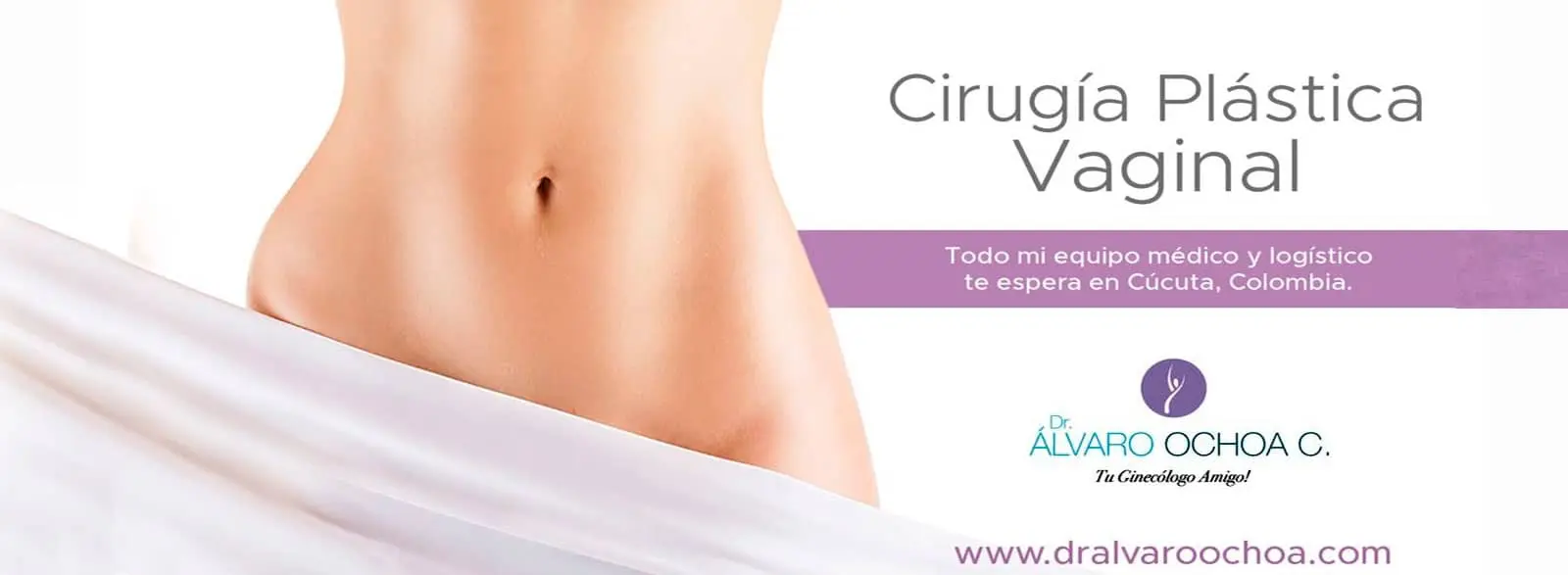 Cirugía Plástica Vaginal y Rejuvenecimiento Láser en Cúcuta - Dr. Alvaro Ochoa