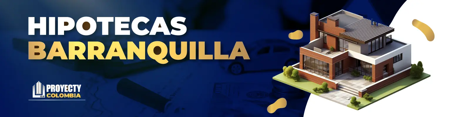 Hipotecas en Barranquilla - Banner Proyecty